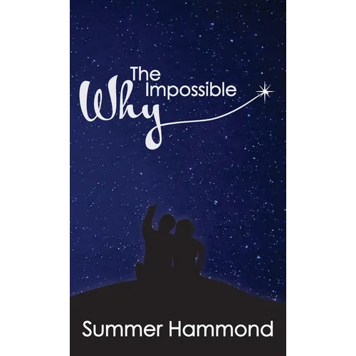 The Impossible Why - Hardcover
