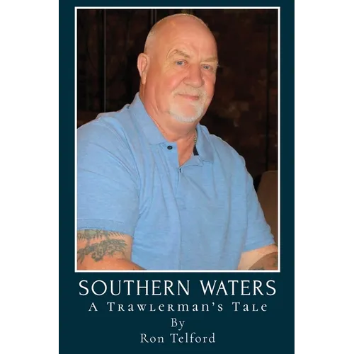 Southern Waters: A Trawlerman's Tale - Paperback