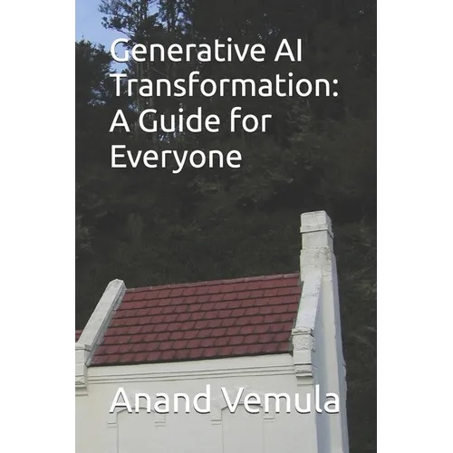 Generative AI Transformation: A Guide for Everyone - Paperback