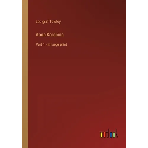 Anna Karenina: Part 1 - in large print - Paperback