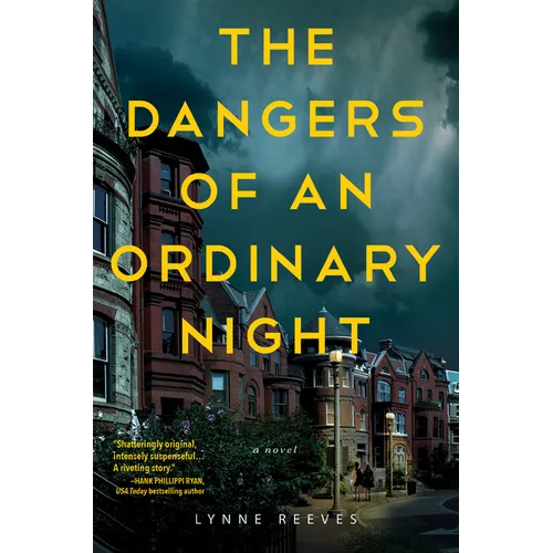 The Dangers of an Ordinary Night - Hardcover