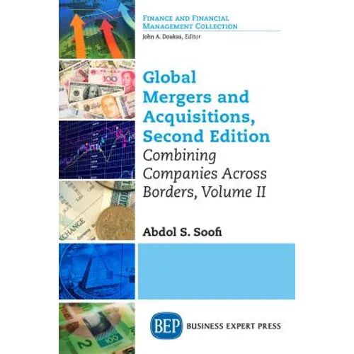 Global Mergers and Acquisitions, Volume II: Combining Companies Across Borders, Second Edition - Paperback