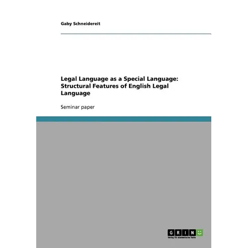 Legal Language as a Special Language: Structural Features of English Legal Language - Paperback