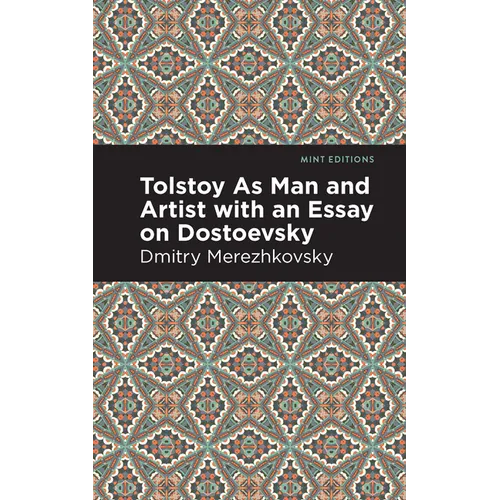 Tolstoy as Man and Artist with an Essay on Dostoyevsky - Paperback