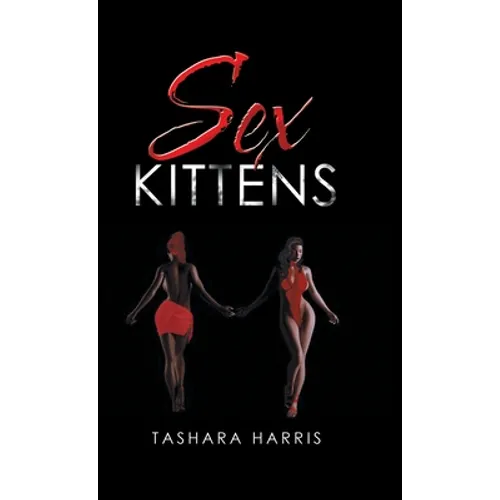 Sex Kittens - Hardcover