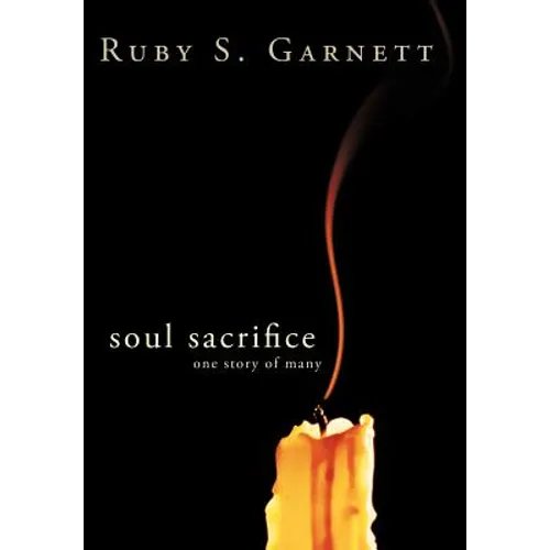 Soul Sacrifice: One Story of Many - Hardcover