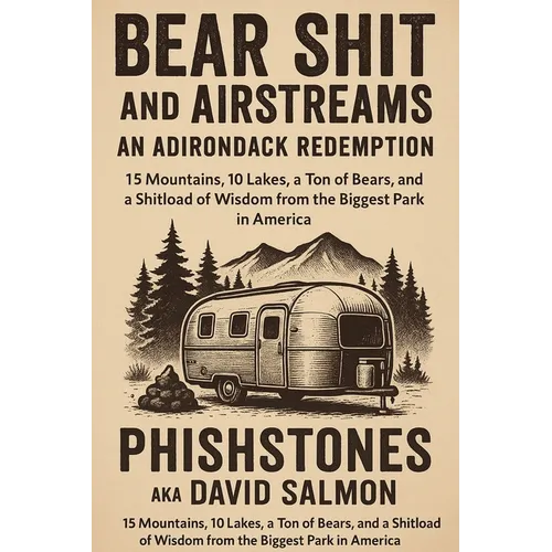 Bearshit and Airstreams: An Adirondack Redemption