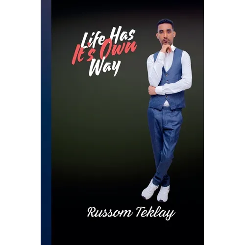 Life Has Its Own Way