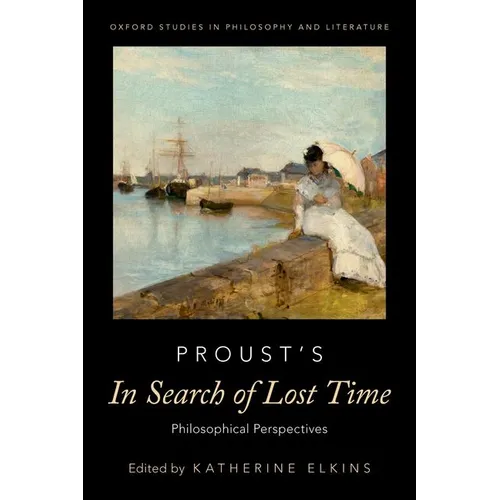 Proust's in Search of Lost Time: Philosophical Perspectives - Paperback