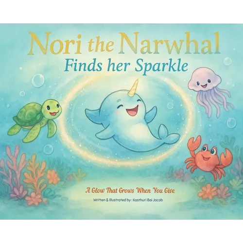 Nori the Narwhal, Finds her Sparkle - Hardcover