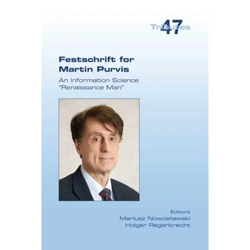 Festschrift for Martin Purvis. An Information Science 