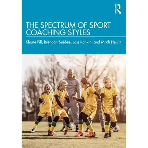 The Spectrum of Sport Coaching Styles - Paperback