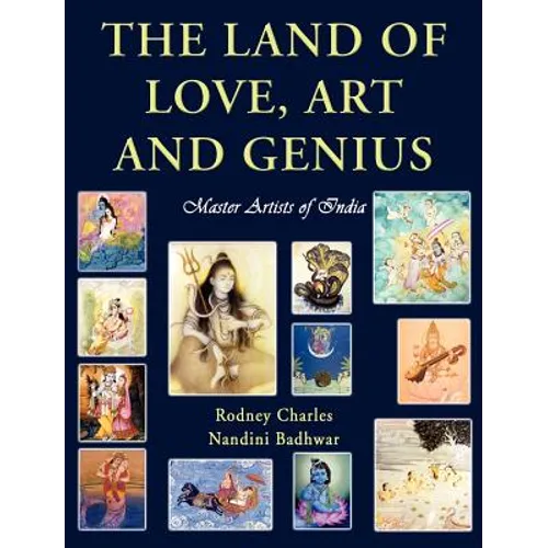 The Land of Love, Art and Genius Master Artists of India