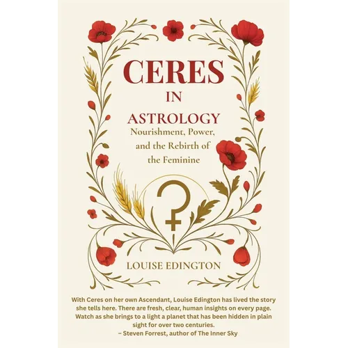 Ceres in Astrology: Nourishment, Power, and the Rebirth of the Feminine