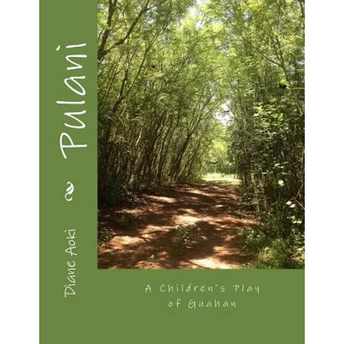Pulani: A Children's Play of Guahan - Paperback