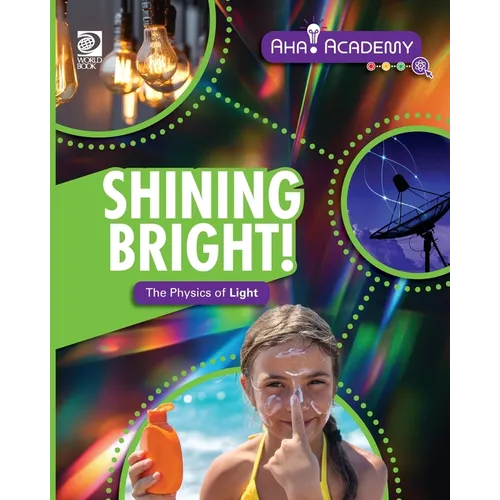Shining Bright! The Physics of Light - Paperback