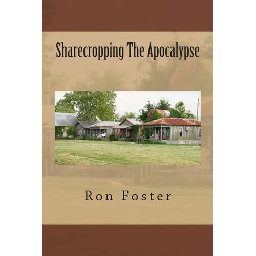 Sharecropping The Apocalypse - Paperback
