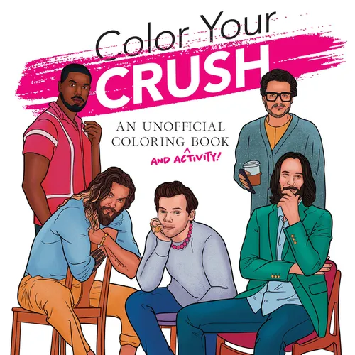 Color Your Crush (an Unofficial Coloring & Activity Book) - Paperback
