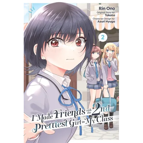 I Made Friends with the Second Prettiest Girl in My Class, Vol. 2 - Paperback