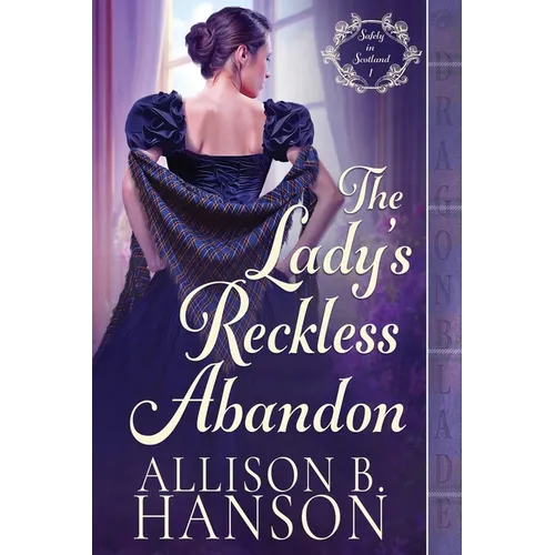 The Lady's Reckless Abandon: A Scottish Regency Historical Romance - Paperback