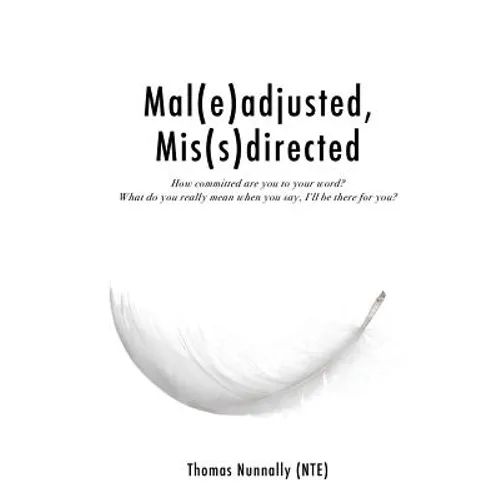 Mal(e)adjusted, Mis(s)directed - Paperback