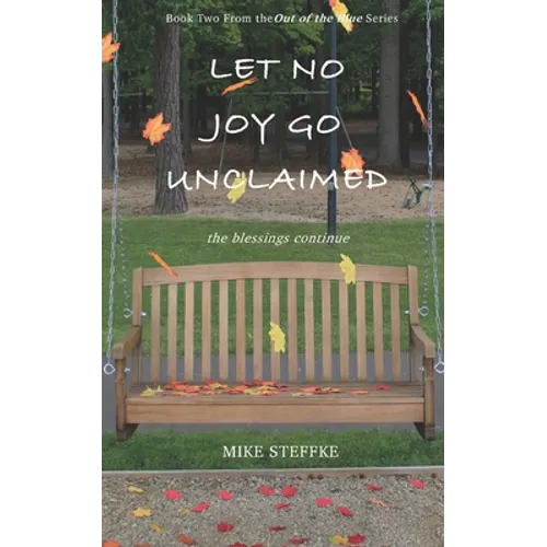 Let No Joy Go Unclaimed: The Blessings Continue - Paperback