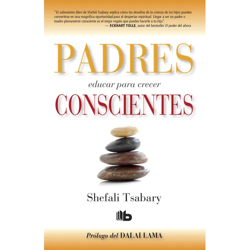 Padres Conscientes / The Conscious Parent. Transforming Ourselves, Empowering Our Children - Paperback