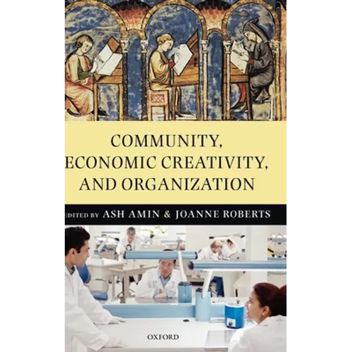 Community, Economic Creativity, and Organization