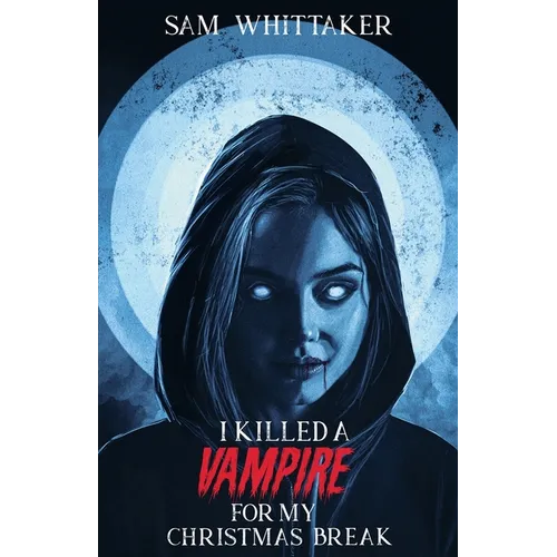 I Killed a Vampire for My Christmas Break - Paperback