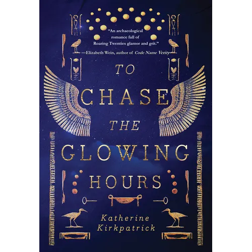 To Chase the Glowing Hours: A Novel of Highclere and Egypt - Paperback