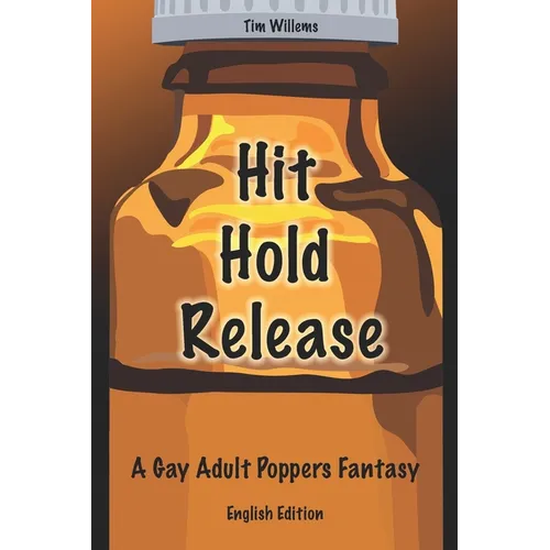 Hit Hold Release: A Gay Adult Poppers Fantasy - Paperback