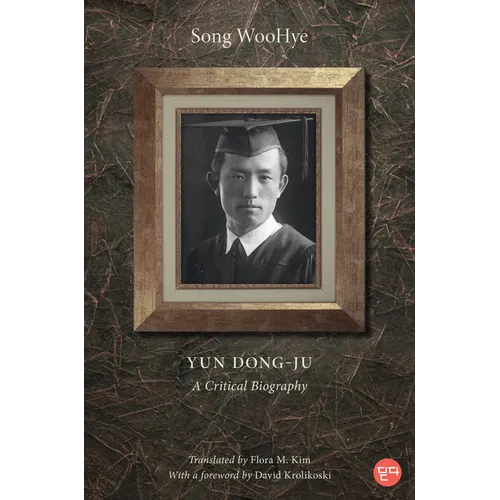 Yun Dong-Ju: A Critical Biography
