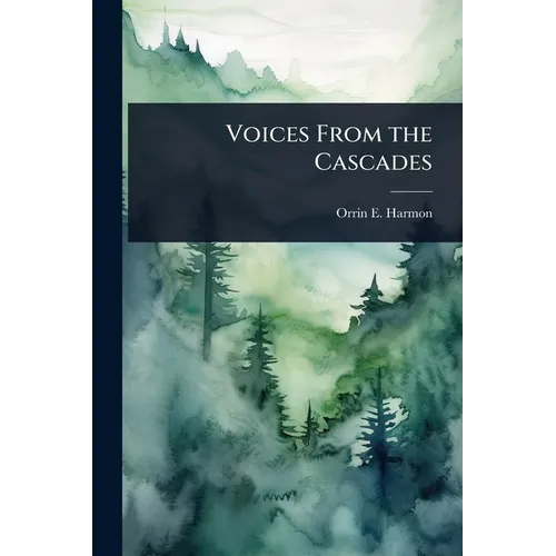 Voices From the Cascades - Paperback