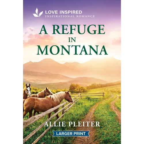 A Refuge in Montana: An Uplifting Inspirational Romance - Mass Market Paperbound