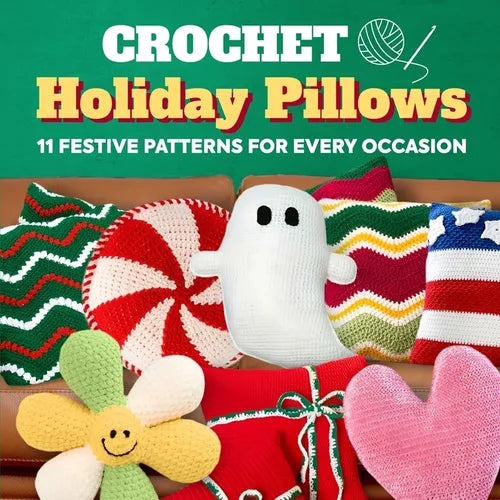 Crochet Holiday Pillows: 11 Festive Patterns for Every Occasion: Pillow Patterns - Paperback