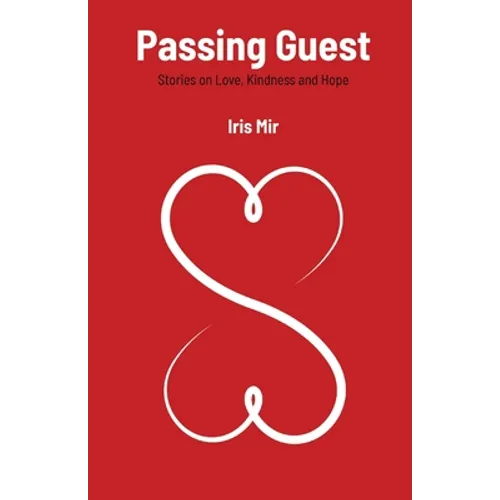Passing Guest. Stories on Love, Kindness and Hope - Paperback