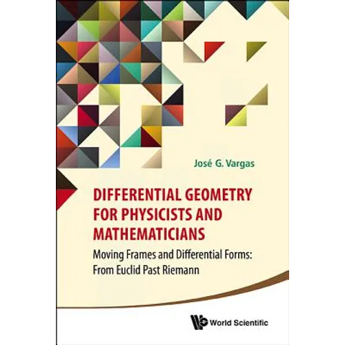 Differential Geometry for Physicists and Mathematicians - Hardcover