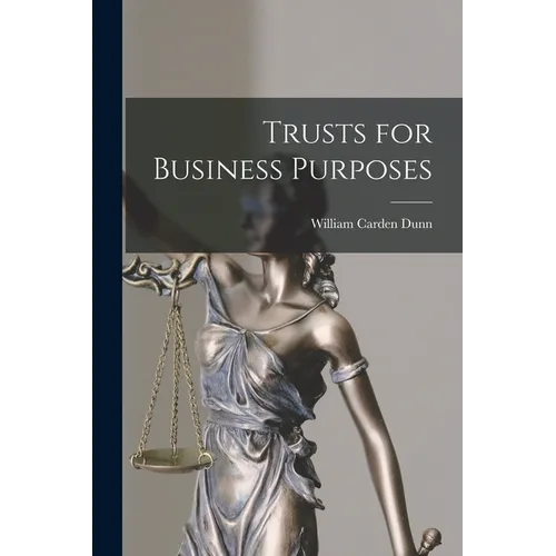 Trusts for Business Purposes - Paperback