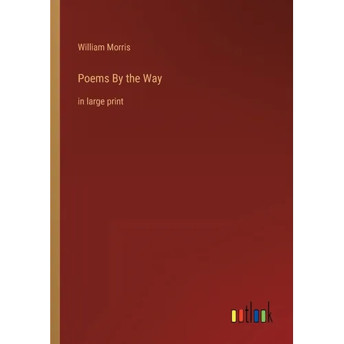 Poems By the Way: in large print - Paperback