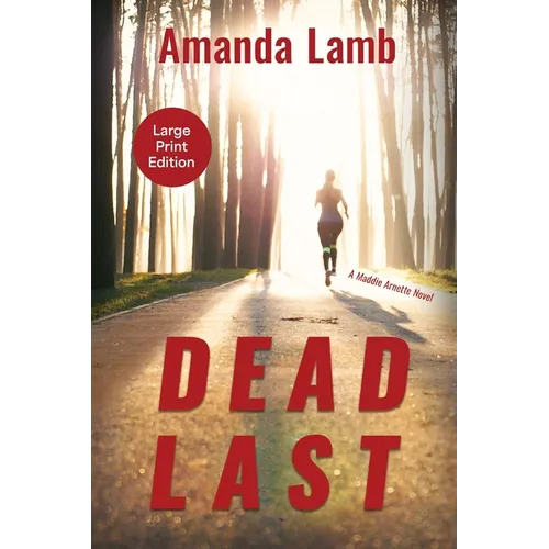 Dead Last: A Maddie Arnette Novel - Paperback
