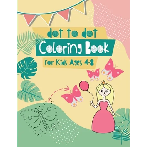Dot to Dot Coloring Book for Kids Ages 4-8: 8x11 inch coloring book with 83 preprinted pages for children - Connect dots - Drawing and coloring