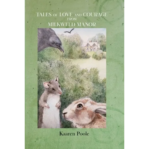 Tales of Love and Courage from Milkweed Manor - Paperback