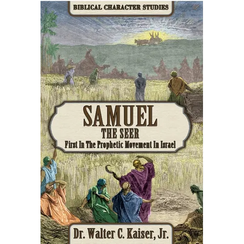 Samuel the Seer: First in the Prophetic Movement in Israel - Paperback