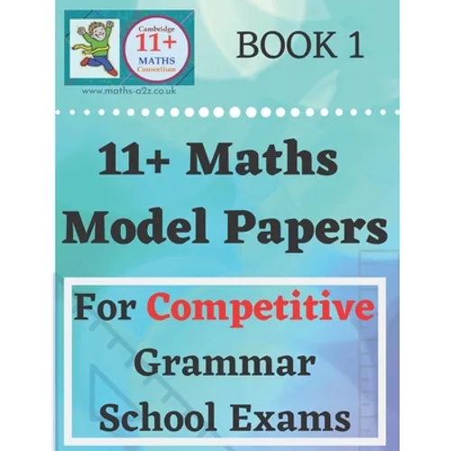 11 Plus Maths Model Papers: For Competitive Grammar School Exams - Paperback