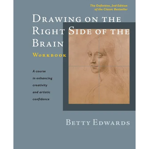 Drawing on the Right Side of the Brain Workbook: The Definitive, Updated 2nd Edition - Spiral