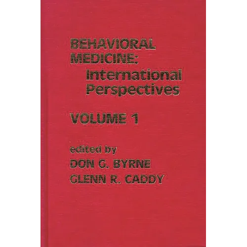Behavioral Medicine: International Perspectives, Volume 1 - Hardcover