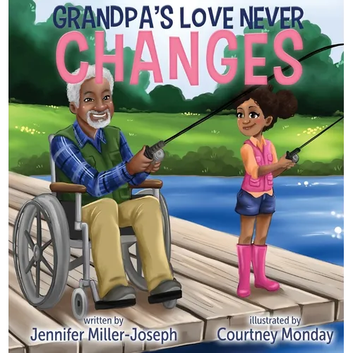 Grandpa's Love Never Changes - Hardcover