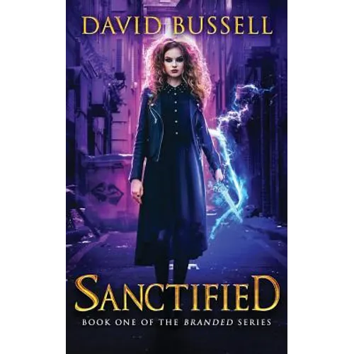 Sanctified: An Uncanny Kingdom Urban Fantasy - Paperback