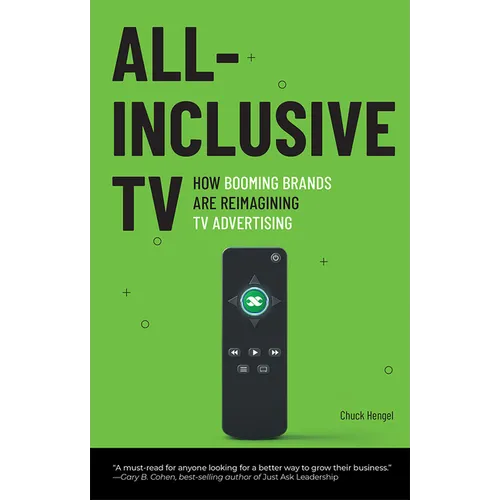 All-Inclusive TV: How Booming Brands Are Reimagining TV Advertising - Paperback