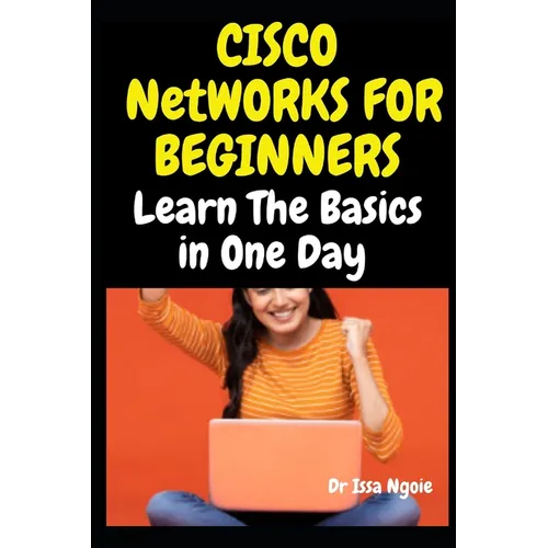 Cisco Networks for Beginners: Learn The Basics in One Day - Paperback